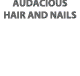 Audacious Hair and Beauty - Melbourne Hairdresser
